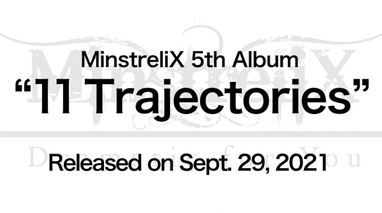 MinstreliX 5th Album 11 Trajectories Released on Sept. 29, 2021